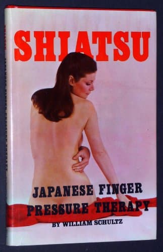Book cover for Shiatsu: Japanese Finger Pressure by Shultz, William