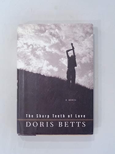 Book cover for The Sharp Teeth of Love by Betts, Doris