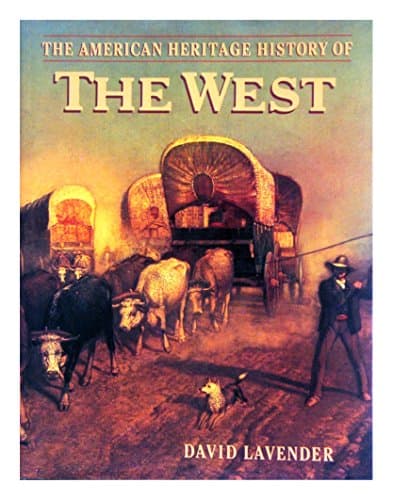 Book cover for American Heritage History Of The West by Lavender, David