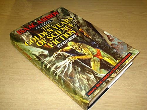 Book cover for Isaac Asimov Presents the Golden Years of Science Fiction: Fourth Series by Isaac Asimov