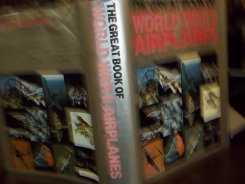 Book cover for The Great Book Of World War II Airplanes by Jeffrey L. Ethell