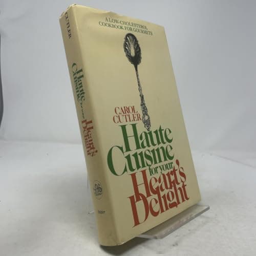 Book cover for Haute cuisine for your heart's delight;: A low-cholesterol cookbook for gourmets by Cutler, Carol