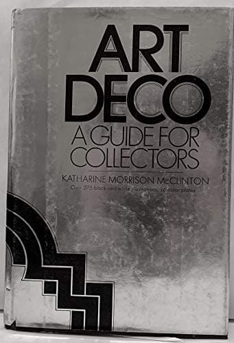 Book cover for Art Deco (A Guide for Collectors) by Katharine Morrison McClinton