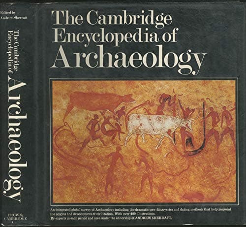 Book cover for Cambridge Encyclopedia of Archaeology by Andrew Sherratt