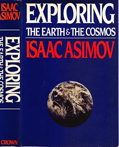 Book cover for Exploring the Earth and the Cosmos by Asimov, Isaac