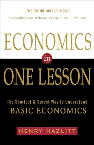 Book cover for Economics in One Lesson: The Shortest and Surest Way to Understand Basic Economics by Hazlitt, Henry