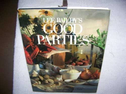Book cover for LEE BAILEYS GOOD PARTIES by Bailey, Lee