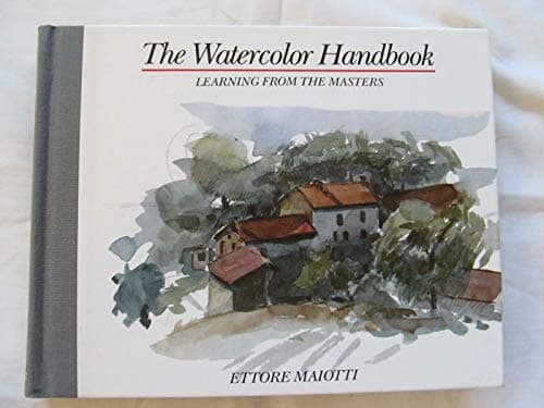 Book cover for Watercolor Handbook: Learning from the Masters by Maiotti, Ettore