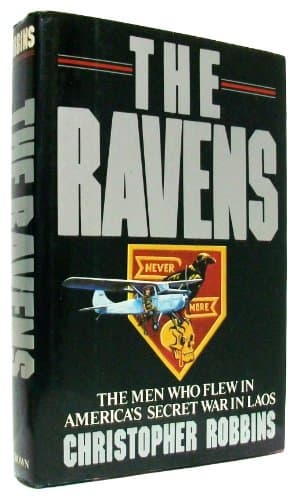 Book cover for The Ravens: The Men Who Flew in America's Secret War in Laos by Robbins, Christopher