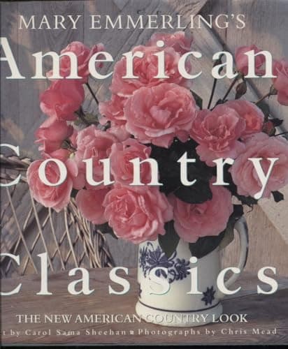 Book cover for Mary Emmerling's American Country Classics: The New American Country Look by Emmerling, Mary