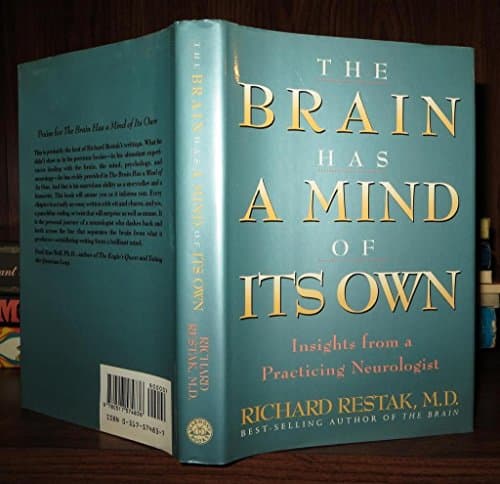Book cover for The Brain Has a Mind of Its Own: Insights From a Practicing Neurologist by Richard Restak MD