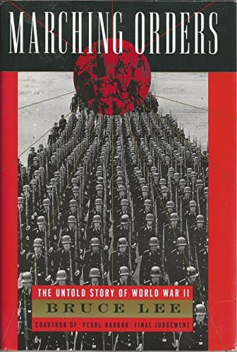 Book cover for Marching Orders: The Untold Story of World War II by Lee, Bruce