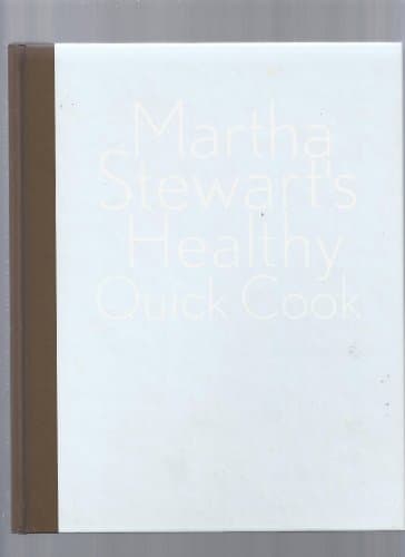 Book cover for Martha Stewart's Healthy Quick Cook by Stewart, Martha