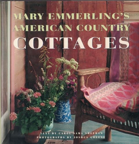 Book cover for Mary Emmerling's American Country Cottages by Mary Emmerling