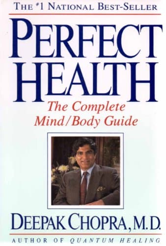 Perfect Health: The Complete Mind/Body Guide