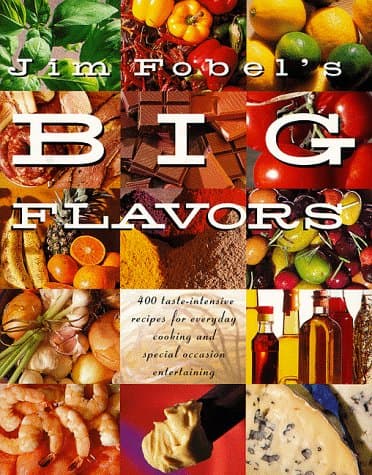 Book cover for Jim Fobel's Big Flavors by Fobel, Jim