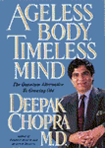 Book cover for Ageless Body, Timeless Mind: The Quantum Alternative to Growing Old by Chopra, Deepak