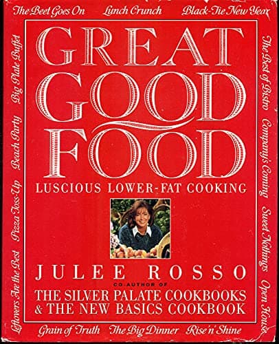 Book cover for Great Good Food: Luscious Lower-Fat Cooking by Rosso, Julee