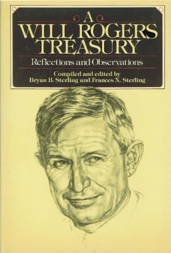 Book cover for A Will Rogers Treasury: Reflections and Observations by Bryan B. Sterling