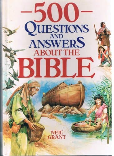 Book cover for 500 Questions and Answers About the Bible by Neil Grant