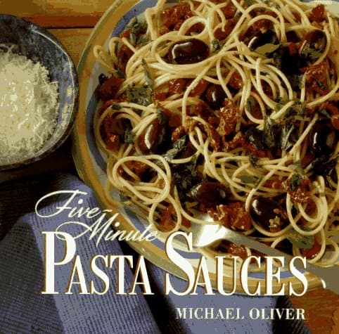 Book cover for Five-Minute Pasta Sauces by Oliver, Michael