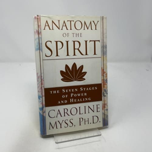 Book cover for Anatomy of the Spirit: The Seven Stages of Power and Healing by Caroline Myss, Ph.D.