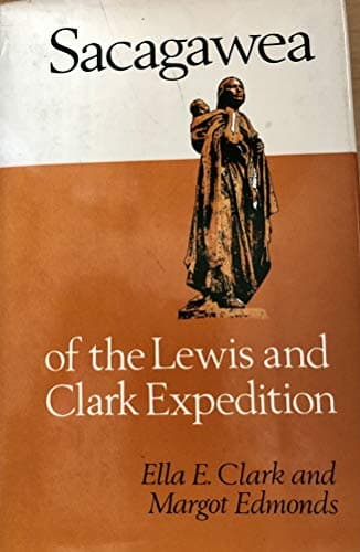 Book cover for Sacagawea of the Lewis and Clark expedition by Clark, Ella Elizabeth