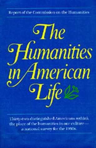 Book cover for The Humanities in American Life: Report of the Commission on the Humanities by Commission on the Humanities