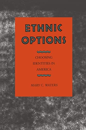 Book cover for Ethnic Options: Choosing Identities in America by Waters, Mary C. C.