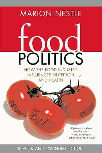 Book cover for Food Politics: How the Food Industry Influences Nutrition, and Health, Revised and Expanded Edition (California Studies in Food and Culture) by Nestle, Marion