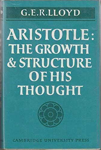 Book cover for Aristotle: The Growth and Structure of his Thought by Aristotle
