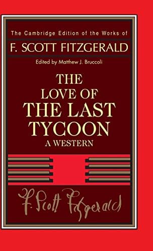 Book cover for Fitzgerald: The Love of the Last Tycoon: A Western (The Cambridge Edition of the Works of F. Scott Fitzgerald) by Fitzgerald, F. Scott