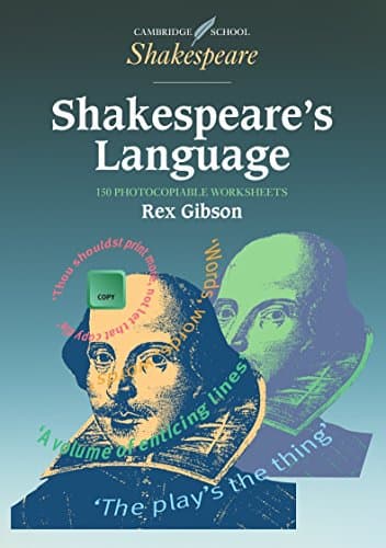 Shakespeare's Language 150 photocopiable worksheets (Cambridge School Shakespeare)