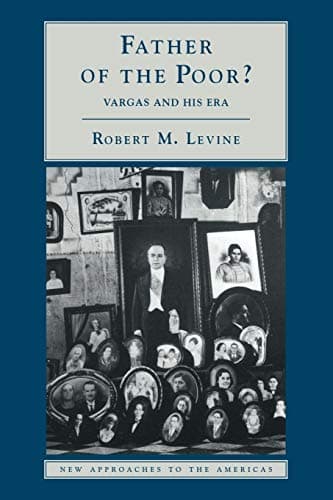 Book cover for Father of the Poor?: Vargas and his Era (New Approaches to the Americas) by Levine, Robert M.