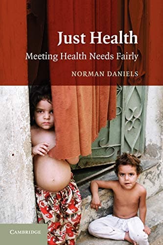 Just Health: Meeting Health Needs Fairly