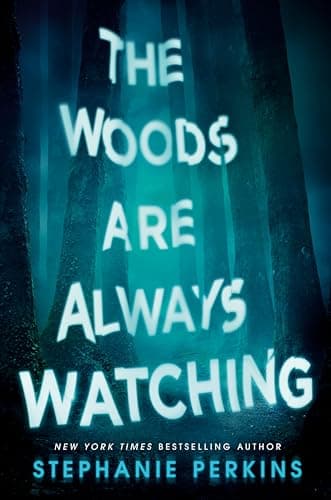 Book cover for The Woods Are Always Watching by Perkins, Stephanie