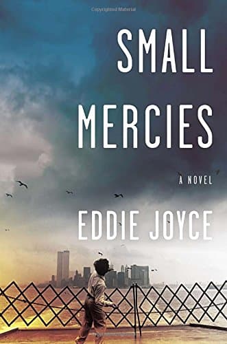 Book cover for Small Mercies: A Novel by Joyce, Eddie