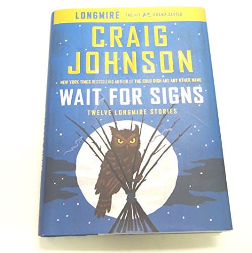 Book cover for Wait for Signs: Twelve Longmire Stories (A Longmire Mystery) by Johnson, Craig