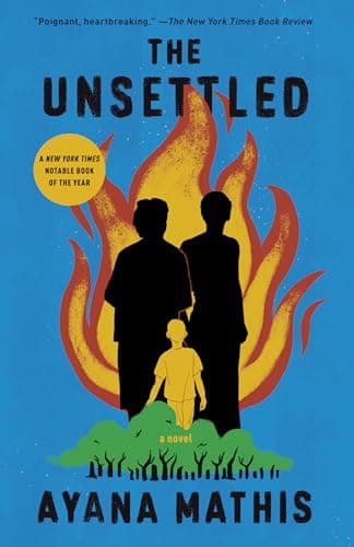 Book cover for The Unsettled: A novel by Mathis, Ayana