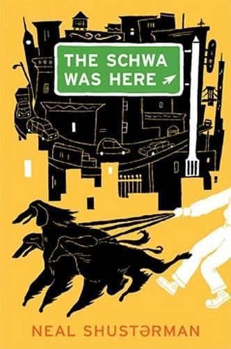 Book cover for The Schwa Was Here by Shusterman, Neal