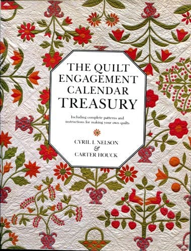 Book cover for The Quilt Engagement Calendar Treasury, Including complete patterns and instructions for making your own quilts by Cyril I. Nelson