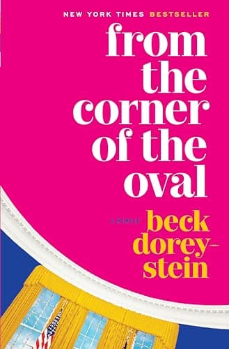 Book cover for From the Corner of the Oval: A Memoir by Dorey-Stein, Beck