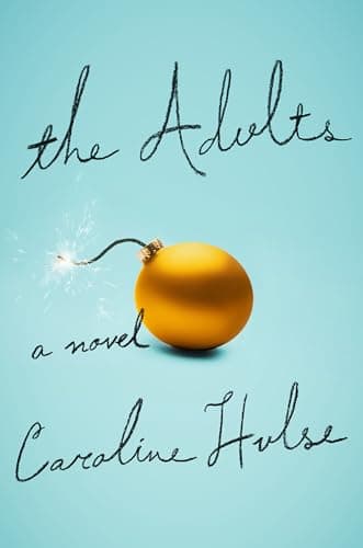 Book cover for The Adults: A Novel by Hulse, Caroline