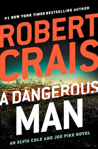 Book cover for A Dangerous Man (An Elvis Cole and Joe Pike Novel) by Crais, Robert