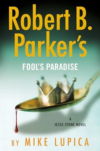 Book cover for Robert B. Parker's Fool's Paradise (A Jesse Stone Novel) by Lupica, Mike