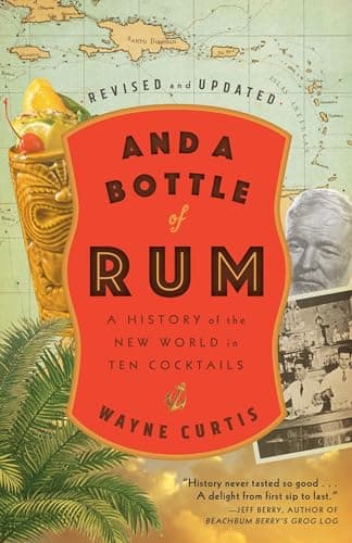 Book cover for And a Bottle of Rum, Revised and Updated: A History of the New World in Ten Cocktails by Curtis, Wayne