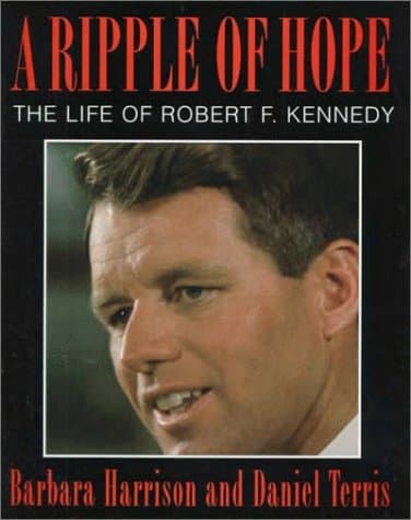 Book cover for A Ripple of Hope: The Life of Robert F. Kennedy by Harrison, Barbara