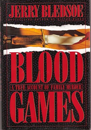 Book cover for Blood Games: A True Account of Family Murder by Bledsoe, Jerry