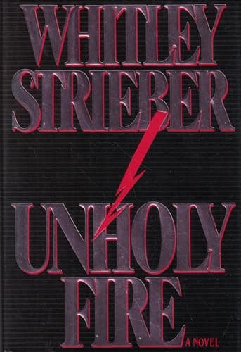 Book cover for Unholy Fire by Strieber, Whitley