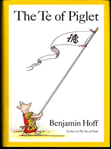 Book cover for The Te of Piglet (Winnie-the-Pooh) by Hoff, Benjamin